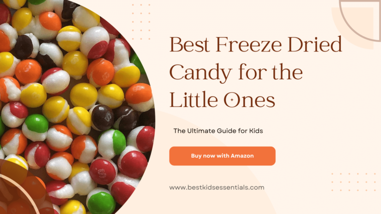 5 Best Freeze Dried Candy The Ultimate Guide for Kids