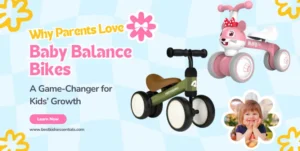 Read more about the article Why Parents Love Baby Balance Bikes: A Game-Changer for Kids’ Growth